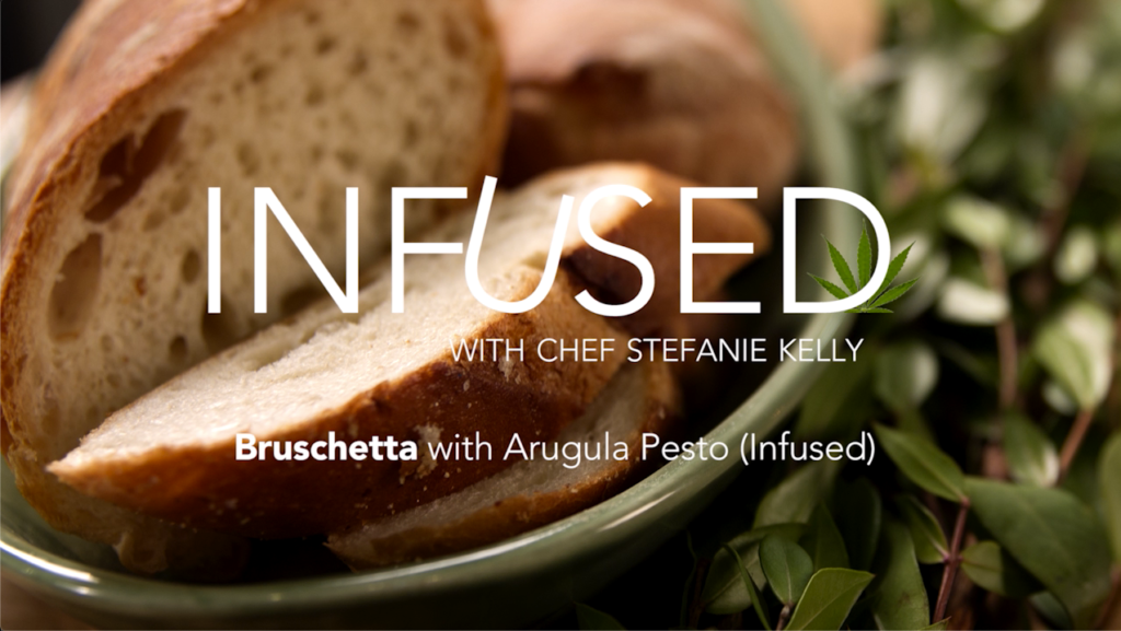 Infused.tv - Bruschetta with Arugula Pesto